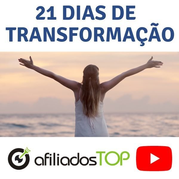 Curso 21 Dias de Transformação Funciona É bom Saiba tudo!