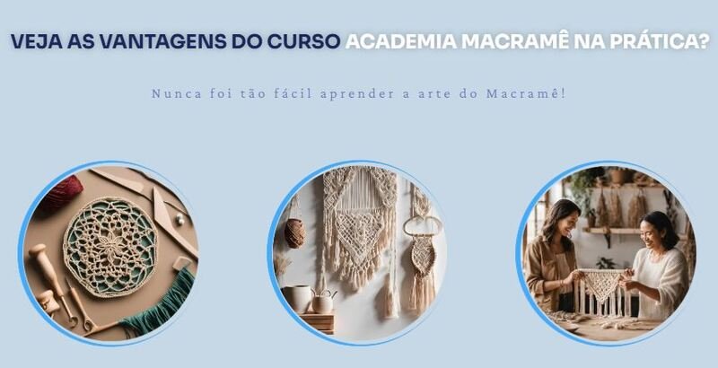 Quais os benefícios do curso Academia Macramê na Prática