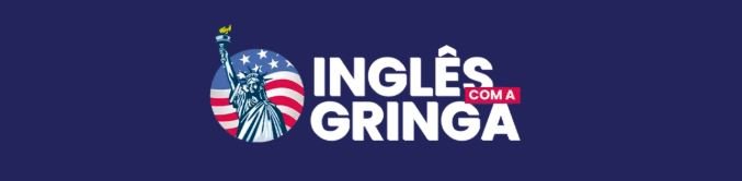 O que é o Inglês com a Gringa