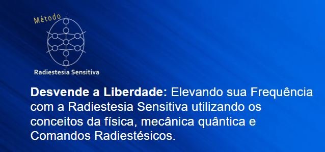 O que é a Formação em Radiestesia Sensitiva O que é a Formação em Radiestesia Sensitiva