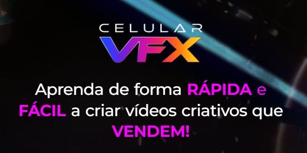 O que é o curso Celular VFX