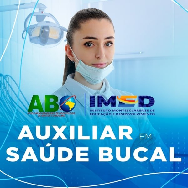Curso Auxiliar em Saúde Bucal – ASB da ABO Regional Montes Claros É confiável