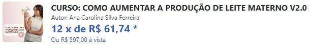 Qual o preço do Curso Como aumentar a produção de leite materno V2.0 Tem cupom de desconto