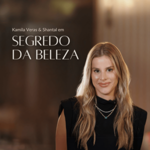 Segredo da Beleza – Kamila Veras e Shantal É confiável É bom Vale a pena Funciona