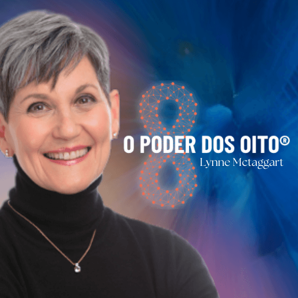 O poder dos Oito – Lynne McTaggart É confiável É bom Vale a pena Funciona