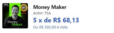 Qual o preço Money Maker Tem cupom de desconto