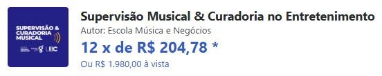 Qual o preço Supervisão Musical e Curadoria no Entretenimento Tem cupom de desconto