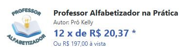 Qual o preço Professor Alfabetizador na Prática Tem cupom de desconto