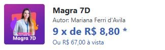 Qual o preço Magra 7D Tem cupom de desconto