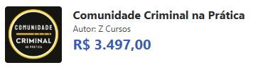 Qual o preço Comunidade Criminal na Prática Tem cupom de desconto