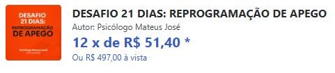 Qual o preço Desafio 21 dias Reprogramação de Apego Tem cupom de desconto