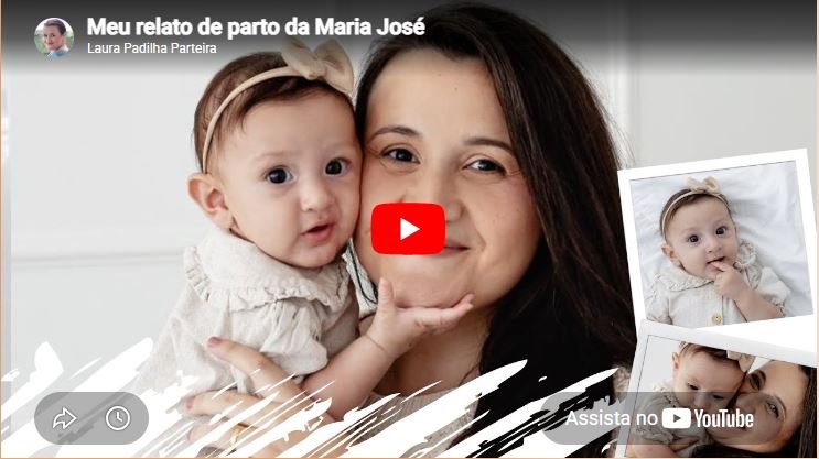 Laura Padilha com bebê Maria José em vídeo sobre relato de parto humanizado