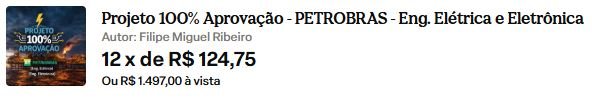 Qual o preço Projeto 100% Aprovação – Petrobrás – Eng. Elétrica e Eletrônica Tem cupom de desconto